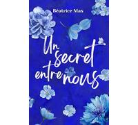 Un Secret entre nous, romance LGBTQ+: une romance transgenre Quand la peur parle plus fort que le cœur, l’amour devient un acte de courage, comédie romantique