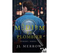Un secret... mortel ! Médium et plombier, T3 - J L Merrow - MxM Bookmark - broché - Roman