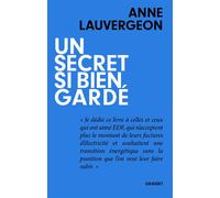 Un secret si bien gardé - Anne Lauvergeon - Grasset - broché - Essai