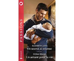 Un secret si intense - Un amant pour la vie