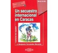 Un secuestro internacional en Caracas z płytą CD - Fernandez J. Benjamin Morante (Langues étrangères en espagnol)