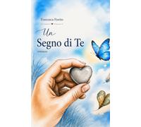Un segno di te: Quando il cielo manda un segno