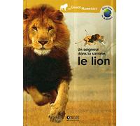 Un seigneur dans la savane, le lion (Atlas junior des animaux)