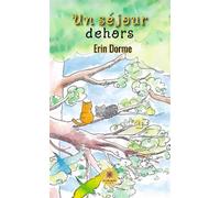 Un séjour dehors - Erin Dorme - Le Lys Bleu - broché - Document jeunesse