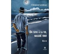 Un sens à la vie, malgré tout