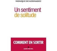 Un sentiment de solitude: Comment en sortir