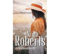 Nora Roberts – Un sentiment interdit – Roman – Poche