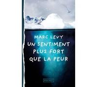 Un sentiment plus fort que la peur Marc Lévy (Auteur)
