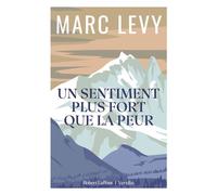 Un sentiment plus fort que la peur - Marc Lévy - Versilio - broché - Roman