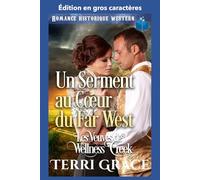 Un Serment au Cœur du Far West: édition en gros caractères