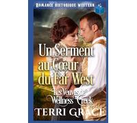 Un Serment au Cœur du Far West: Romance Historique Western