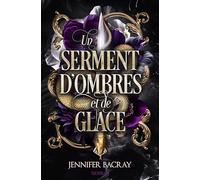 Un serment d'Ombres et de Glace