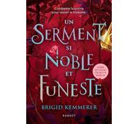 Un Serment si noble et funeste - Brigid Kemmerer - Rageot - broché - Roman adolescent