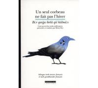 Un seul corbeau ne fait pas l'hiver: Cent proverbes turks millénaires