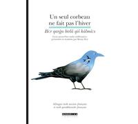 Un seul corbeau ne fait pas l'hiver: Cent proverbes turks millénaires