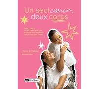 Un seul cœur, deux corps: Nous sommes ce que l’autre n’est pas, et ce que nous ne serons jamais l’une sans l’autre