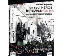 Un seul héros le peuple (NED 2022) La contre-insurrection mise en échec par les soulèvements algériens de décembre 1960 - Mathieu Rigouste - Premiers Matins De Novembre - broché - Essai