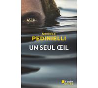 Un seul œil - Michèle Pedinielli - L'aube Eds De - broché - Roman