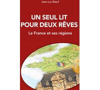 Un seul lit pour deux rêves - La France et ses régions