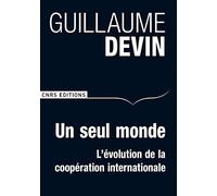 Un seul monde. L'évolution de la coopération internationale