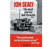 Un seul parmi les vivants Jon Sealy (Auteur), Michel Lederer (Traduction)