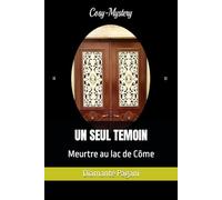 UN SEUL TEMOIN: Meurtre au lac de Côme