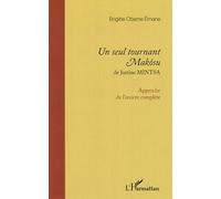 Un Seul Tournant Makôsu - Approche De L'oeuvre Complète