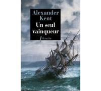Un seul vainqueur Captain Bolitho - Alexander Kent - Libretto - broché - Roman