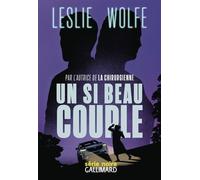 Un si beau couple - Leslie Wolfe - Gallimard - broché - Roman