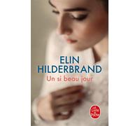 Un si beau jour - Elin Hilderbrand - Lgf - Poche - Roman