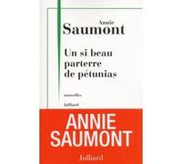 Un si beau parterre de pétunias Annie Saumont (Auteur)