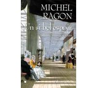 Michel Ragon – Un si bel espoir – Les Éditions Albin Michel