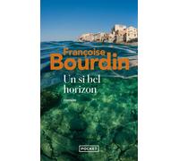 Un si bel horizon - Françoise Bourdin - Pocket - Poche - Roman