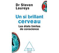 Steven Laureys – Un si brillant cerveau – Les États Limites De Conscience – Broché