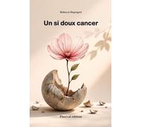 Un si doux cancer