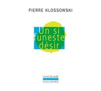 Un si funeste désir - - Pierre Klossowski - Gallimard - Livre