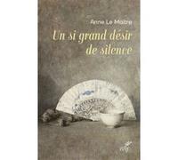Un si grand desir de silence Anne Le Maître (Auteur)