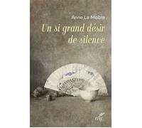 Un si grand desir de silence - Anne Le Maître - Cerf - broché - Essai