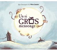 Un si gros mensonge: Un conte de la tradition tibétaine