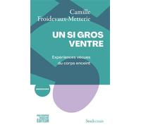 Un si gros ventre – Expériences vécues du corps enceint
