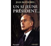 Un si jeune président... - Jean Bothorel - Grasset - broché - Livre