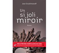 Un si joli miroir - Jean Eroukhmanoff - L'harmattan - broché - Roman