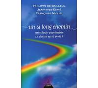 Un si long chemin: Astrologie-Psychiatrie, le destin est-il écrit ?