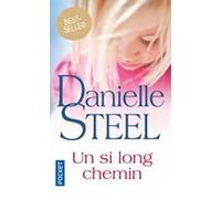 Danielle Steel – Un si long chemin – Roman – Poche (traduit par Vassoula Galangau)