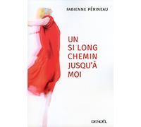 Un si long chemin jusqu'à moi