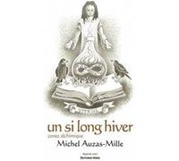 Un si long hiver Michel Auzas-Mille (Auteur)