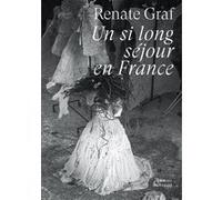 UN SI LONG SEJOUR EN FRANCE