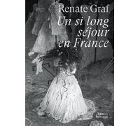 UN SI LONG SEJOUR EN FRANCE