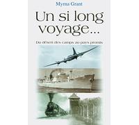 Un Si Long Voyage. . . du désert des Camps au Pays Promis