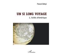 Pascal Gbikpi – Un si long voyage – Exilés d'Amérique – Broché – L'Harmattan